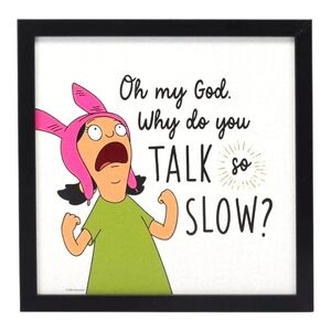 NWT. Louise Belcher Wood Framed Wall Decor. Oh, my God. Why do you TALK so SLOW?